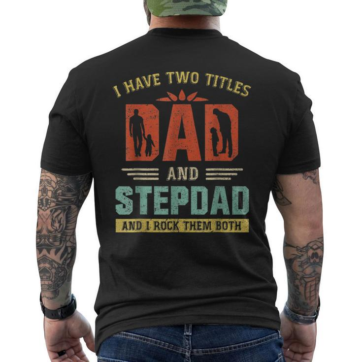 I Have Two Titles Dad And Step Dad Fathers Day Men's Back Print T-shirt