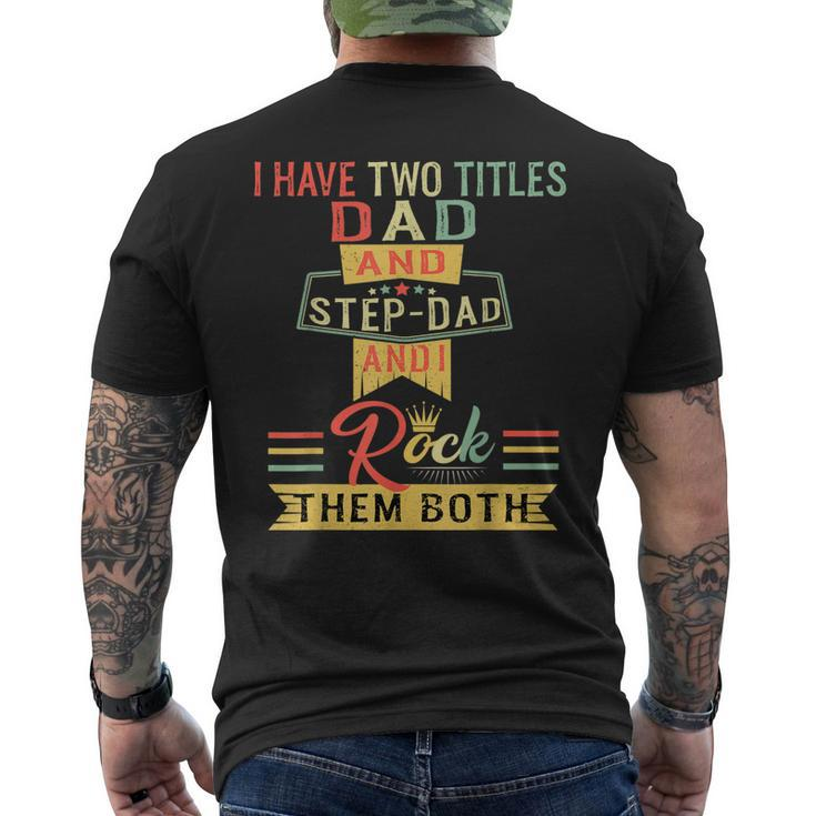 I Have Two Titles Dad And Stepdad Vintage Fathers Day Men's Back Print T-shirt