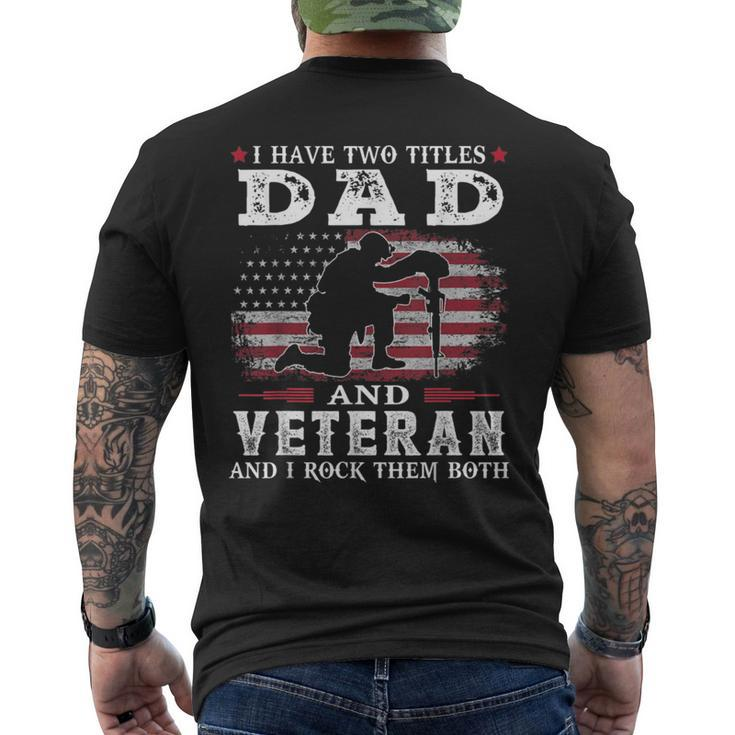 I Have Two Titles Dad And Veteran And I Rock Them Both Men's Back Print T-shirt