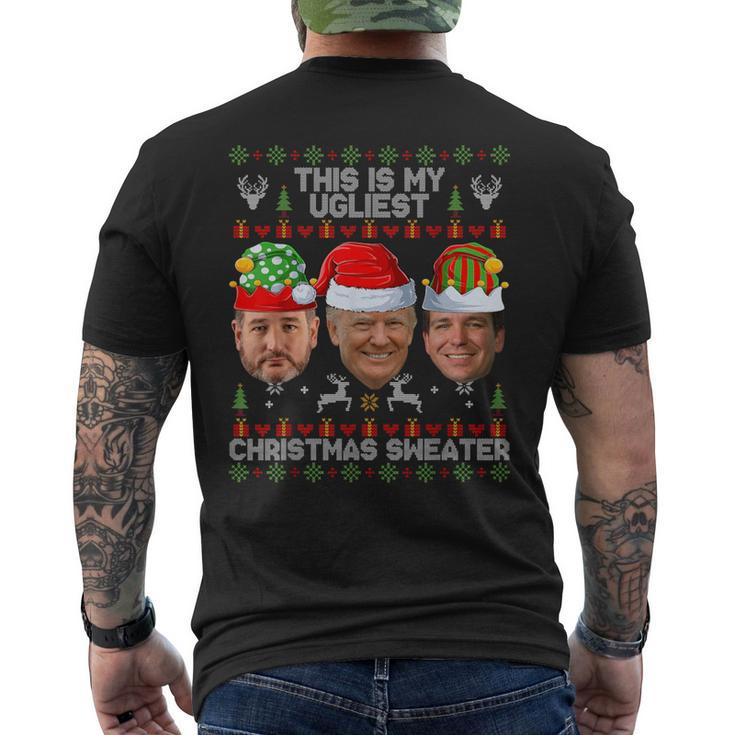 This Is My Ugliest Christmas Sweater Trump Desantis Cruz Men's T-shirt Back Print