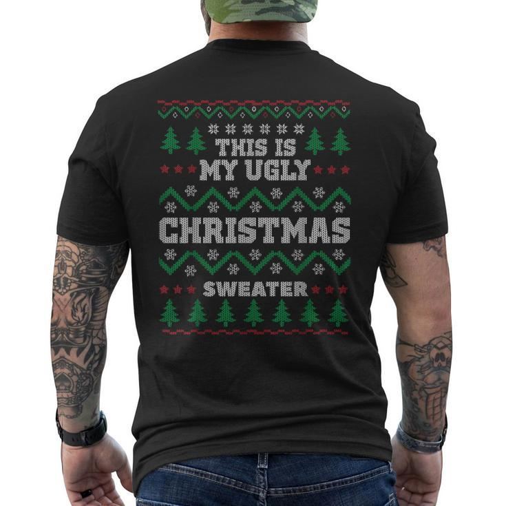 This Is My Ugly Christmas Sweater For X-Mas Parties Men's T-shirt Back Print