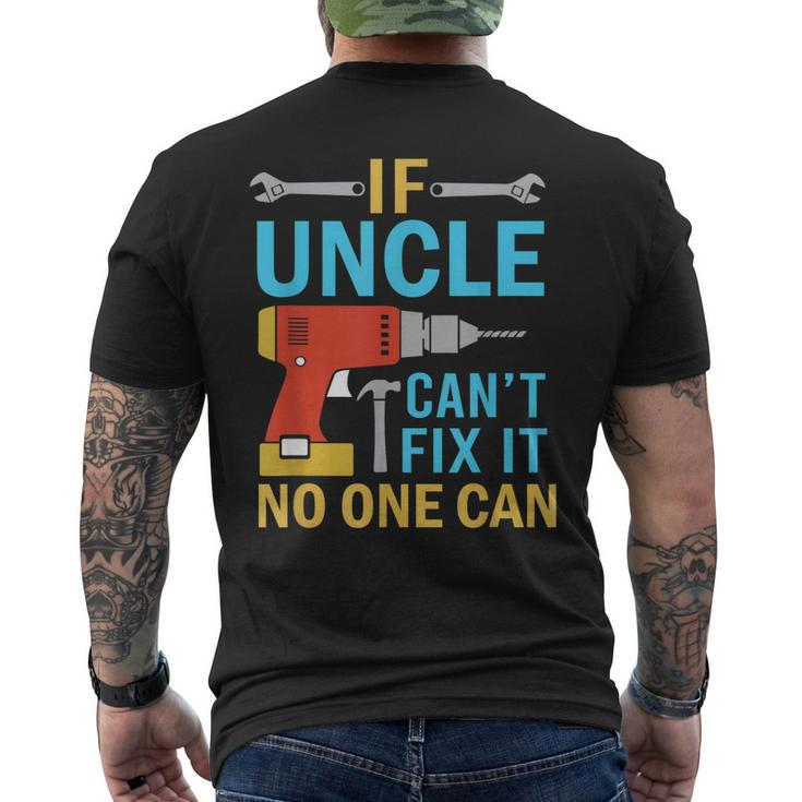 If Uncle Cant Fix It No One Can Fathers Day Uncle Men's Back Print T-shirt