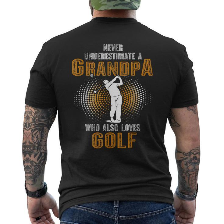Never Underestimate Grandpa Who Is Also Loves Golf Men's T-shirt Back Print