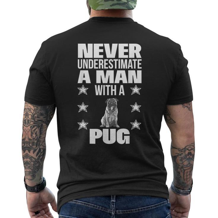 Never Underestimate A Man With A Pug Men's T-shirt Back Print