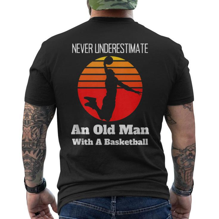 Never Underestimate An Old Man With A Basketball Fathers Day Men's T-shirt Back Print