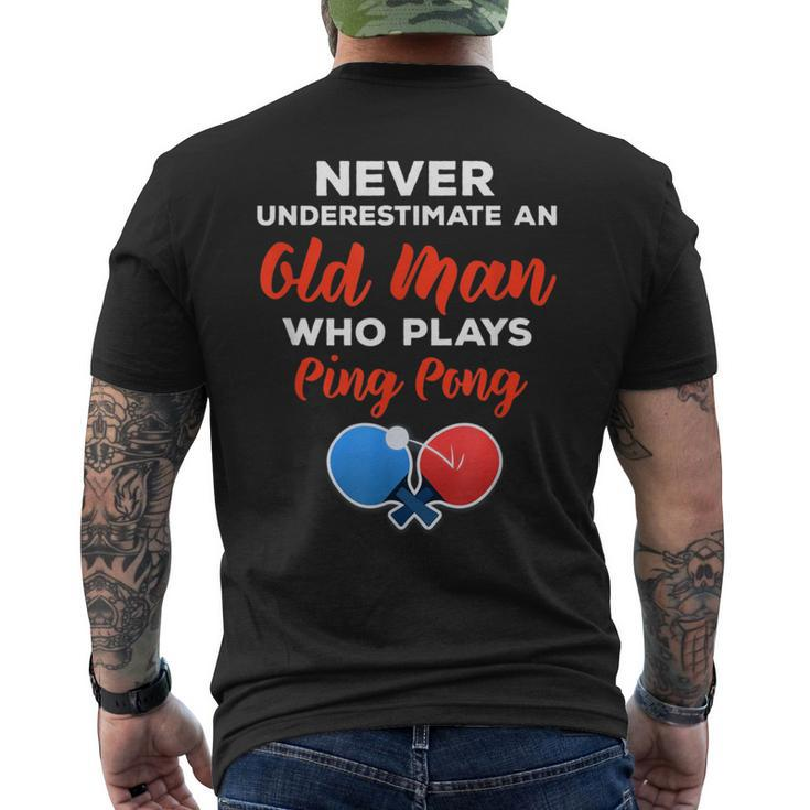 Never Underestimate An Old Man Who Plays Ping Pong Quote Men's T-shirt Back Print
