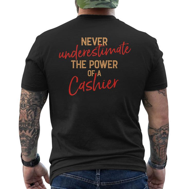 Never Underestimate The Power Of A Cashier Staff Men's T-shirt Back Print