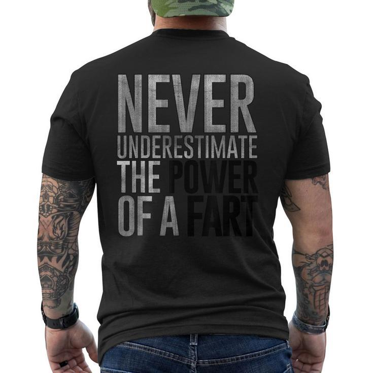 Never Underestimate The Power Of A Fart Soft Touch Men's T-shirt Back Print