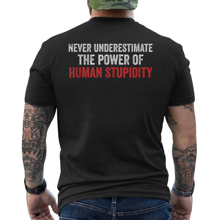 Never Underestimate The Power Of Human Stupidity Men's T-shirt Back Print