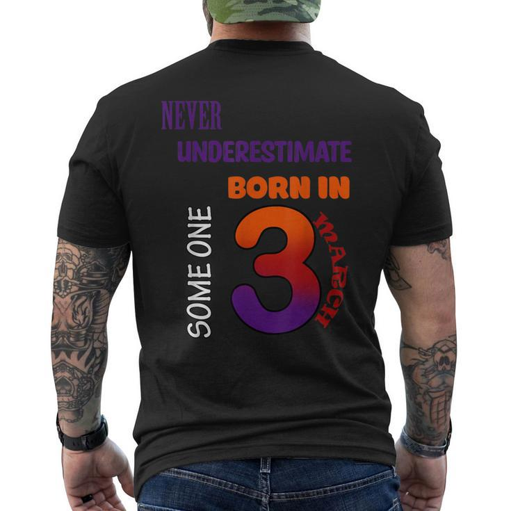Never Underestimate Someone Born In March Men's T-shirt Back Print