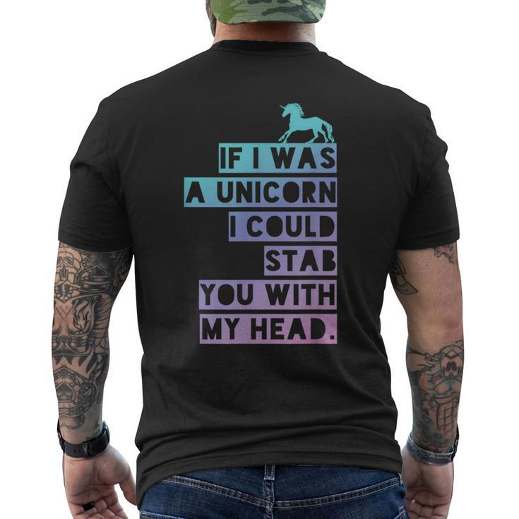 If I Was A Unicorn I Could Stab You Emo Men's T-shirt Back Print