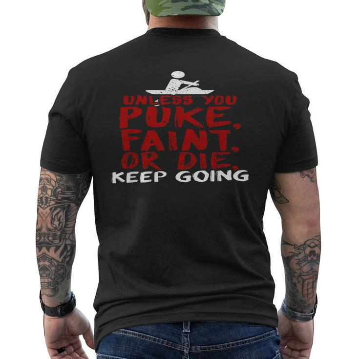 Unless You Puke Faint Or Die Rowing T Men's T-shirt Back Print