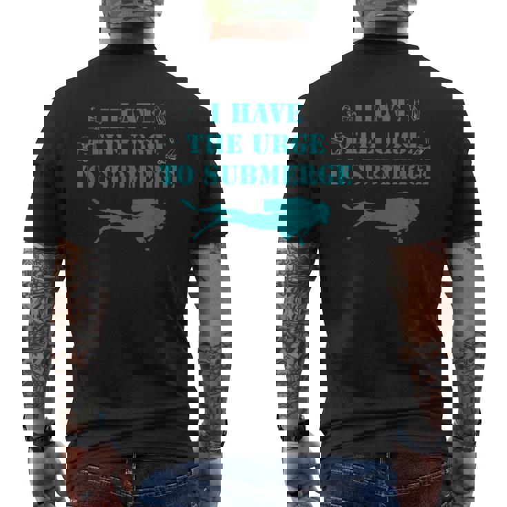I Have The Urge To Submerge Scuba Diving Men's T-shirt Back Print