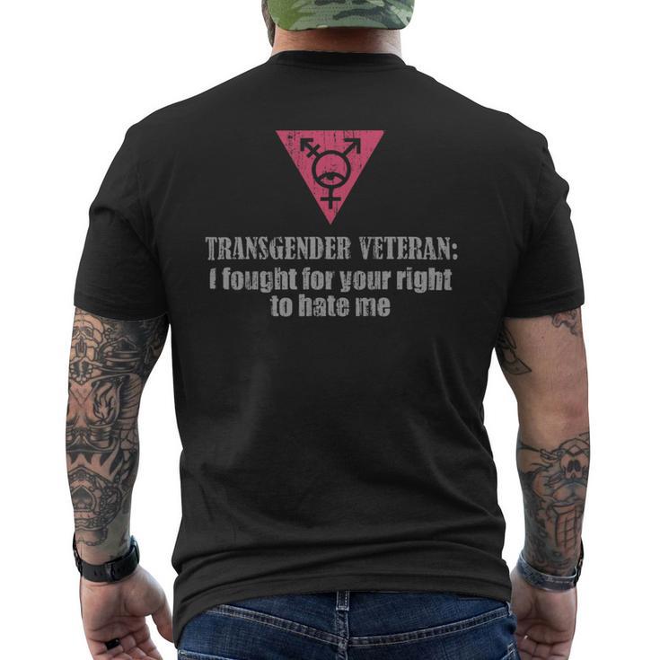 Veteran Vets Transgender Veteran I Fought For Your Right To Hate Me Veterans Mens Back Print T-shirt