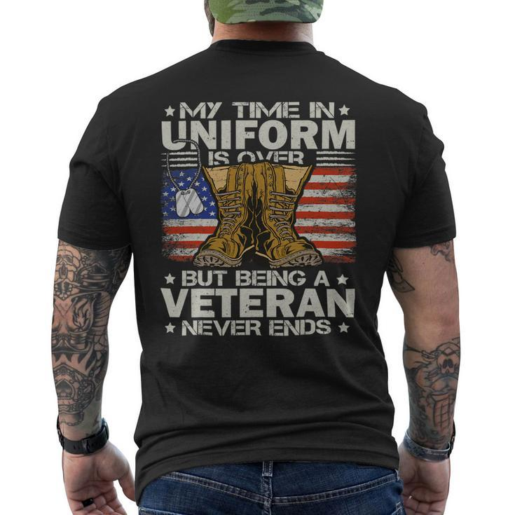 Veterans Day Us Patriot My Time In Uniform Is Over 142 Mens Back Print T-shirt