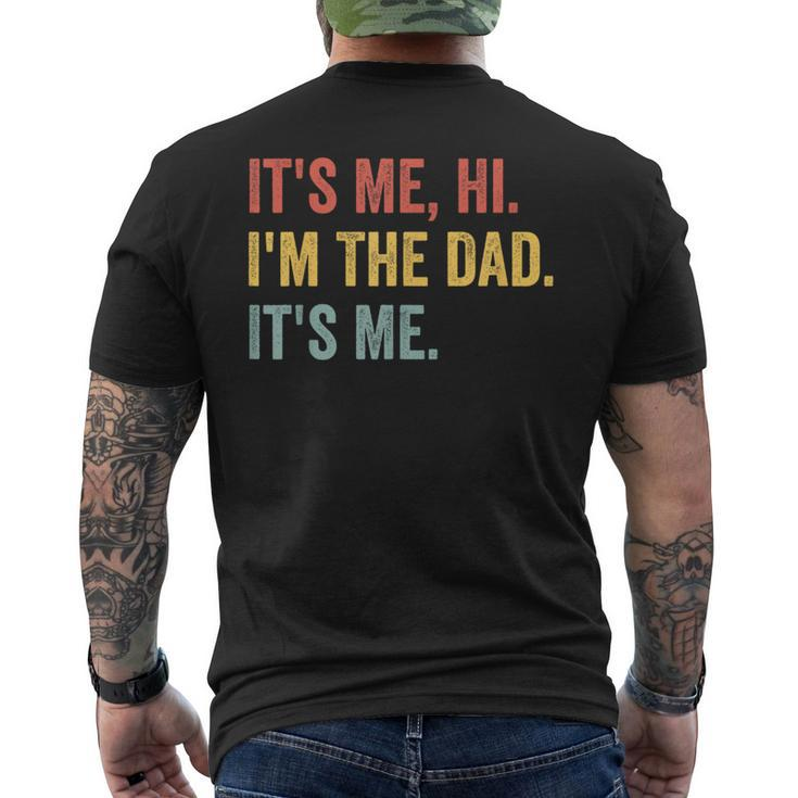 Vintage Fathers Day Its Me Hi Im The Dad Its Me For  Mens Back Print T-shirt