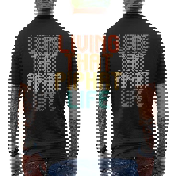 Vintage Living That Piphat Life Men's T-shirt Back Print