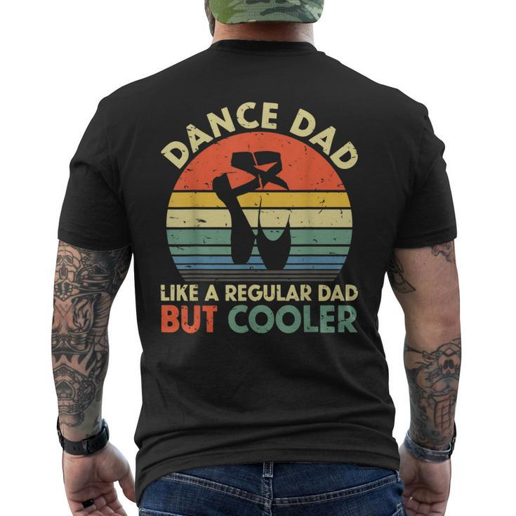 Vintage Retro Dance Dad Like A Regular Dad But Cooler Daddy Men's Back Print T-shirt