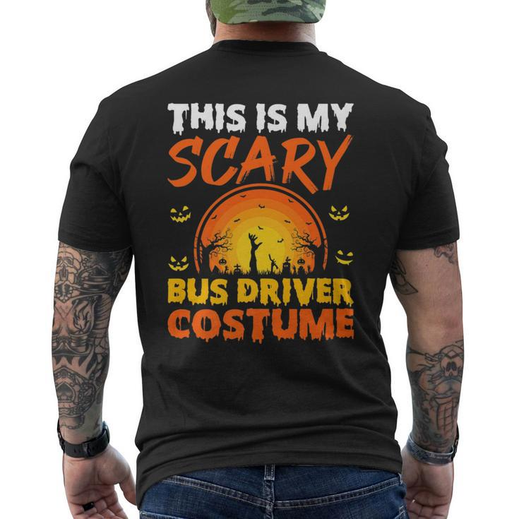 Vintage This Is My Scary Bus Driver Costume Halloween Driver Funny Gifts Mens Back Print T-shirt