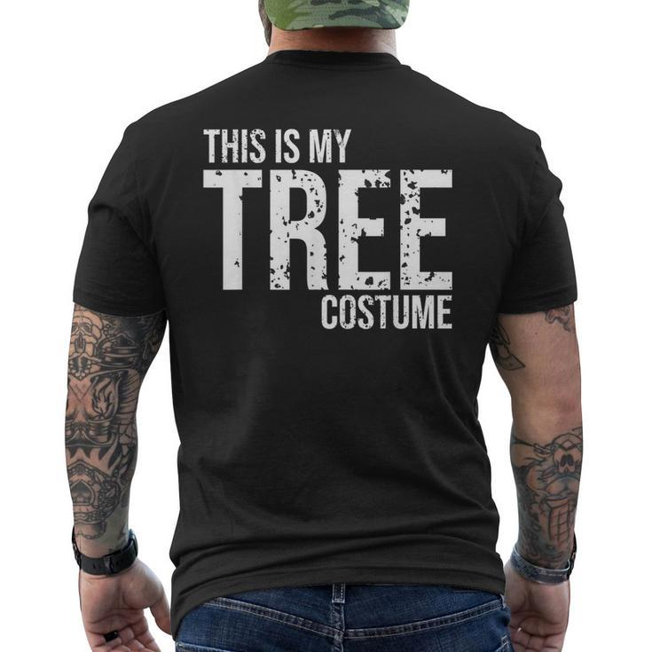 Vintage This Is My Tree Costume Design For Halloween Halloween Funny Gifts Mens Back Print T-shirt