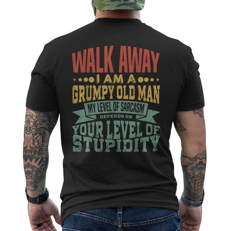 Walk Away Im A Grumpy Old Man I Reject Stupidity Men's Back Print T-shirt