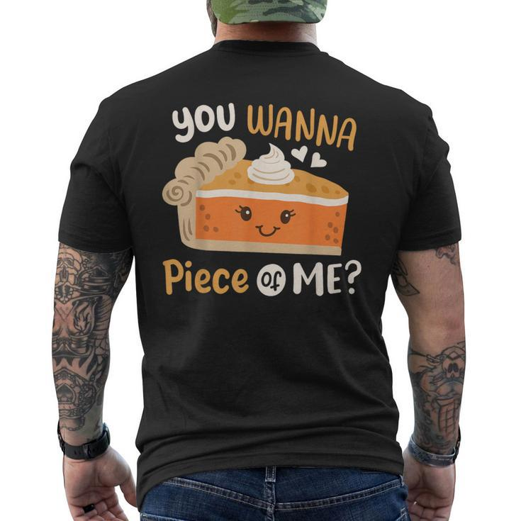 You Wanna Piece Of Me Cute Pumpkin Pie Happy Thanksgiving Men's T-shirt Back Print