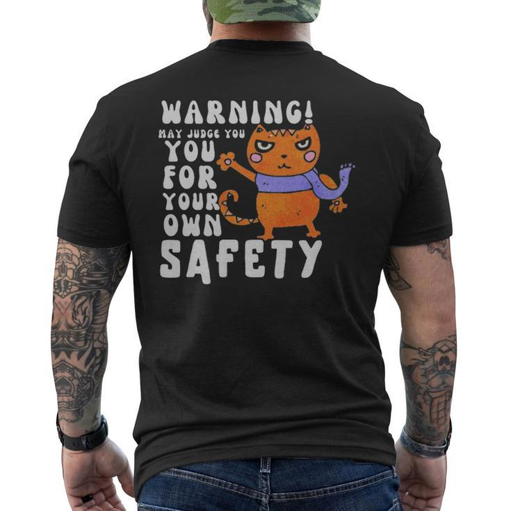 Warning May Judge You For Your Own Safety  - Warning May Judge You For Your Own Safety  Mens Back Print T-shirt