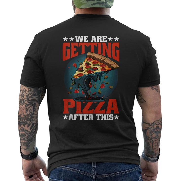 We Are Getting Pizza After This ----  Pizza Funny Gifts Mens Back Print T-shirt