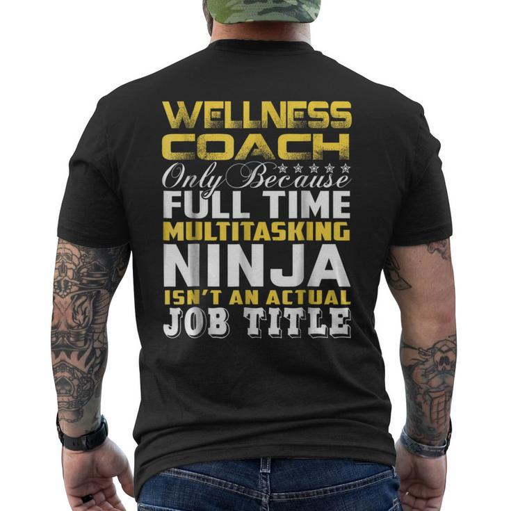 Wellness Coach Ninja Isnt An Actual Job Title Men's Back Print T-shirt