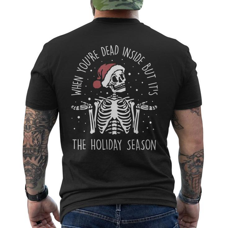 When Youre Dead Inside But Its The Holiday Season Xmas  Mens Back Print T-shirt