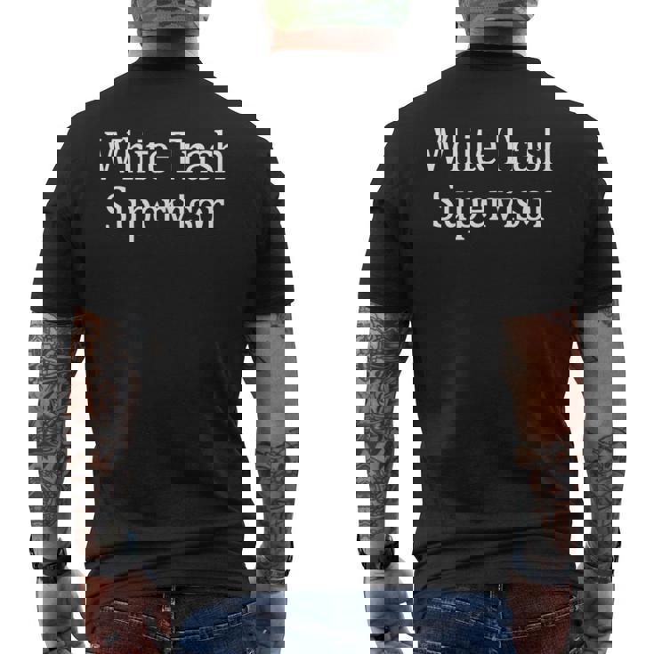 White Trash Supervisor Men's T-shirt Back Print