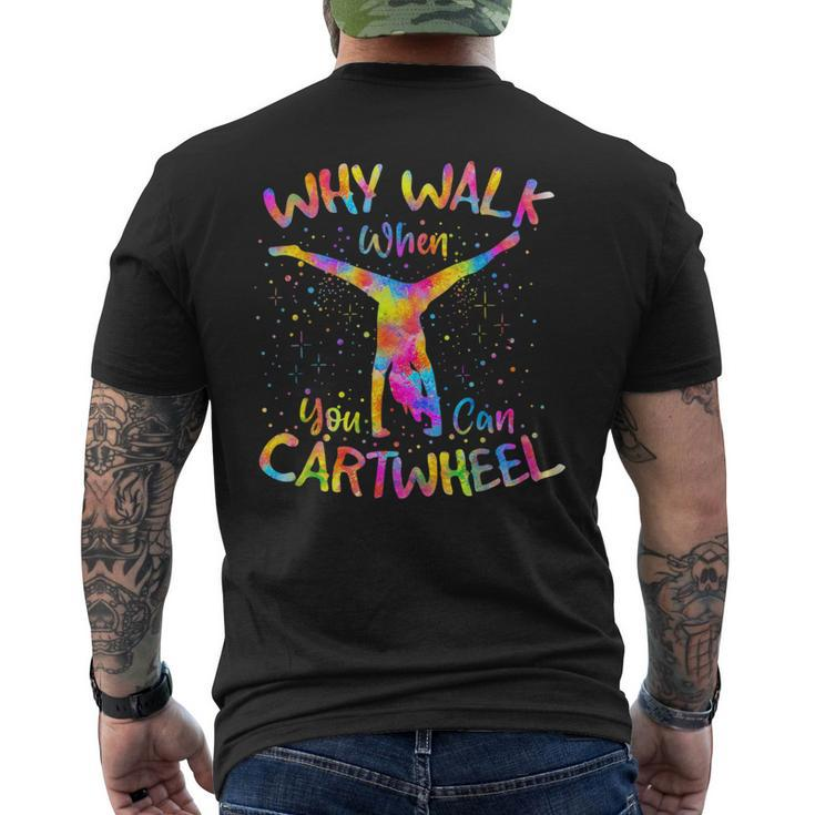 Why Walk When You Can Cartwheel Gymnast Gymnastic Tumbling  Mens Back Print T-shirt