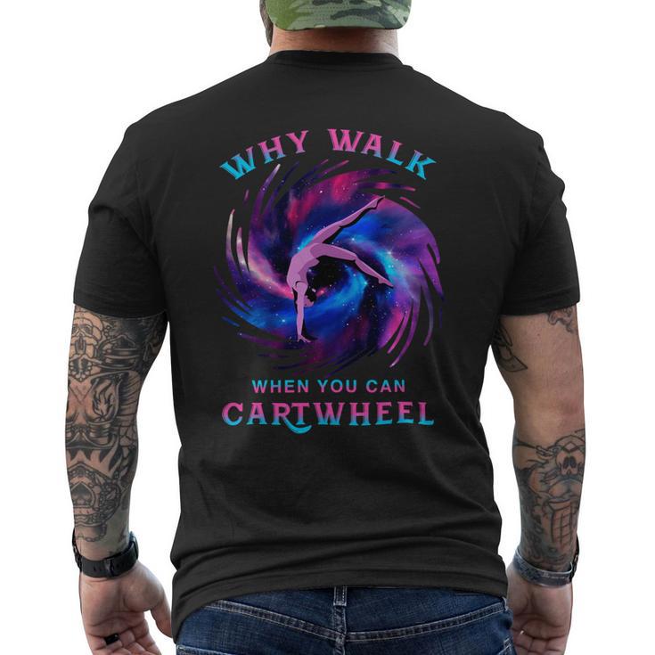 Why Walk When You Can Cartwheel Gymnastics Milky Way Galaxy Mens Back Print T-shirt