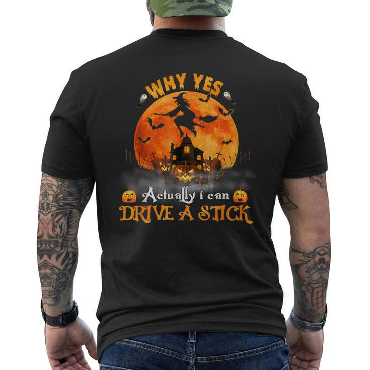 Why Yes Actually I Can Drive A Stick Halloween Witch Pumpkin Men's T-shirt Back Print