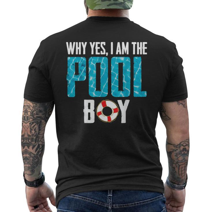Why Yes I Am The Pool-Boy  Funny Pool Expert Swim Gifts  Mens Back Print T-shirt