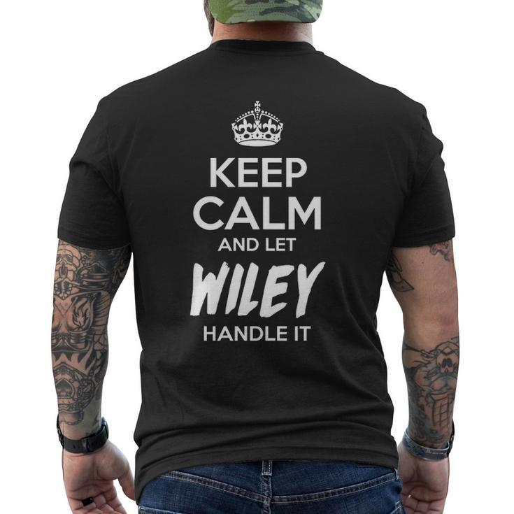 Wiley Name Gift Keep Calm And Let Wiley Handle It Mens Back Print T-shirt