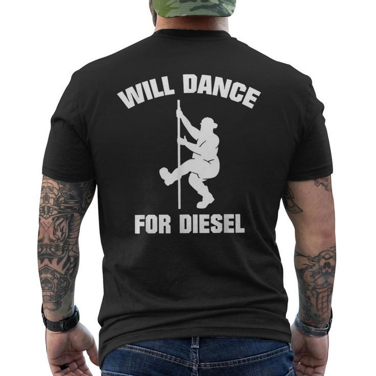 Will Dance For Diesel Fat Guy Fat Man Pole Dance Men's T-shirt Back Print