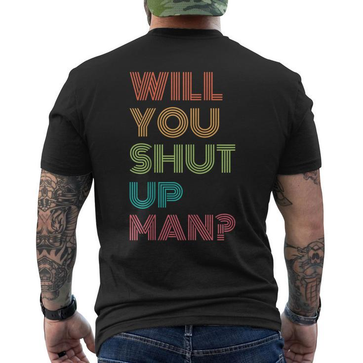 Will You Shut Up Man 2020 President Debate Quote Men's T-shirt Back Print