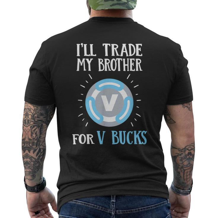 Will Trade My Brother For V Bucks Gamer Men's T-shirt Back Print