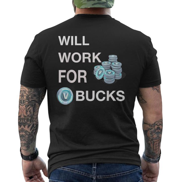 Will Work For Vbucks  Gamer Youth  Funny Gamer Mens Back Print T-shirt