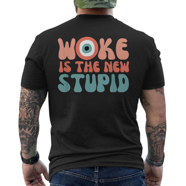 Woke Is The New Stupid Funny Anti Woke Conservative  Mens Back Print T-shirt