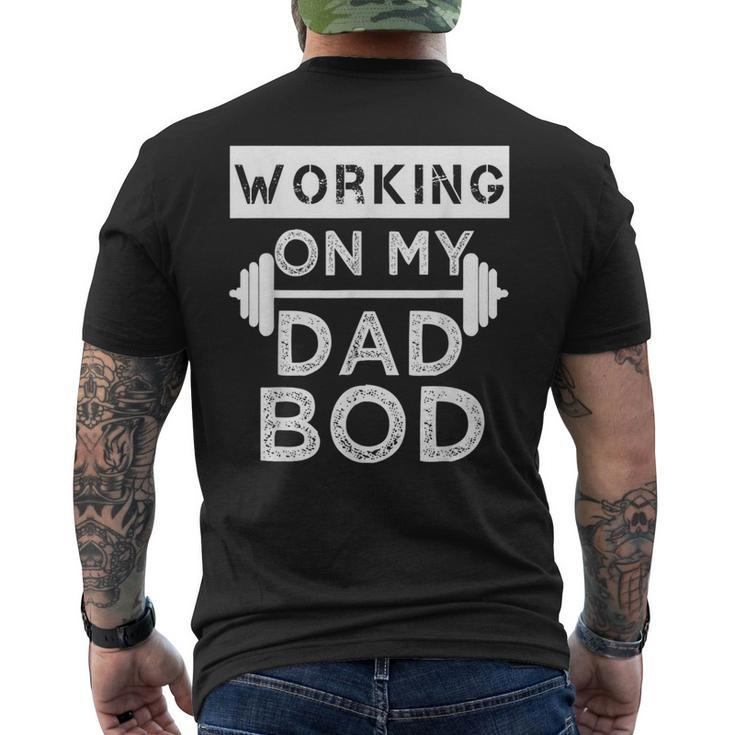 Working On My Dad Bod Funny  Fat Dad Gym Fathers Day  Mens Back Print T-shirt