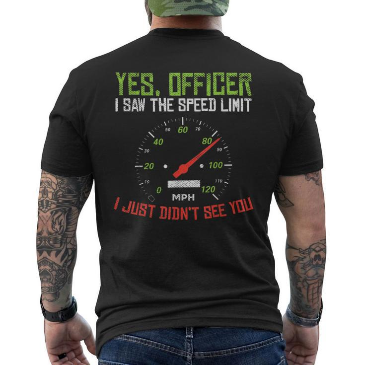 Yes Officer Speeding Funny Racing Race Car Driver Racer Gift Driver Funny Gifts Mens Back Print T-shirt