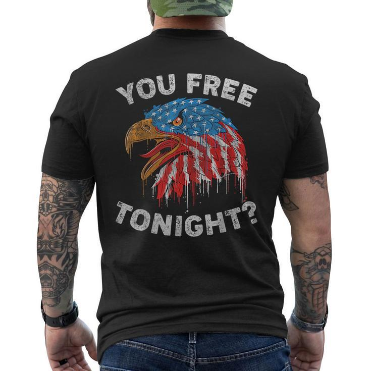 You Free Tonight Usa Flag Eagle 4Th Of July Mens Back Print T-shirt