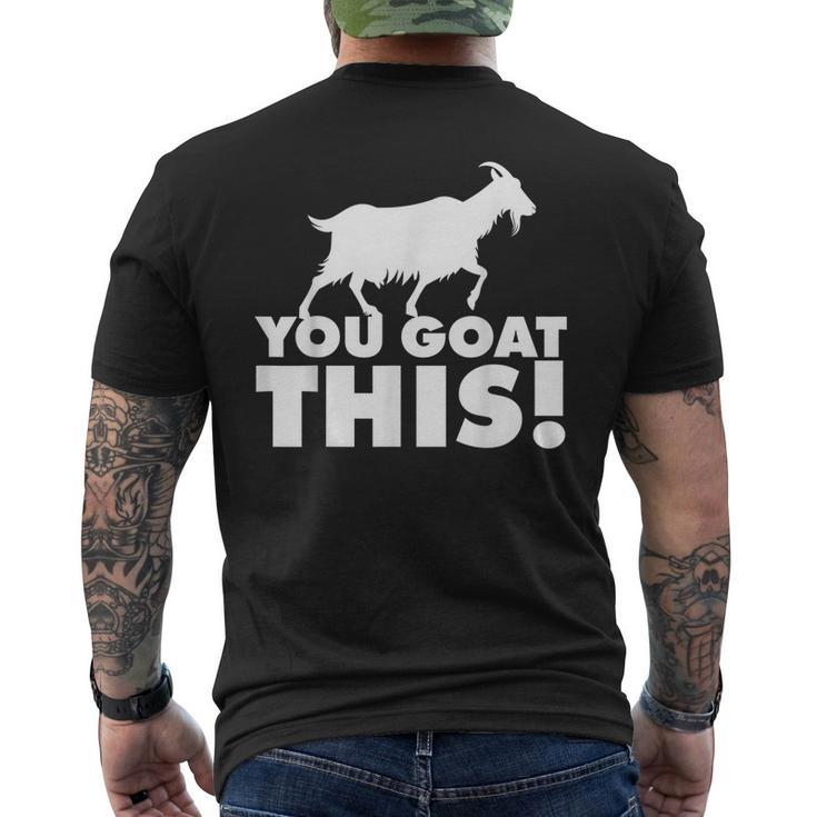 You Goat This Motivational Goat Pun  Mens Back Print T-shirt