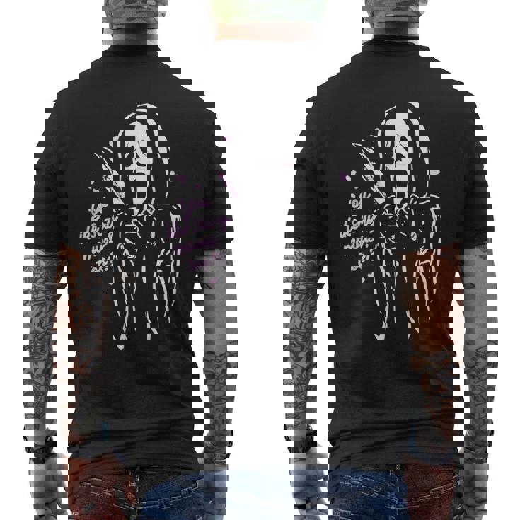 You Like Scary Movies Too Funny Ghost Face Scary Funny Gifts Mens Back Print T-shirt