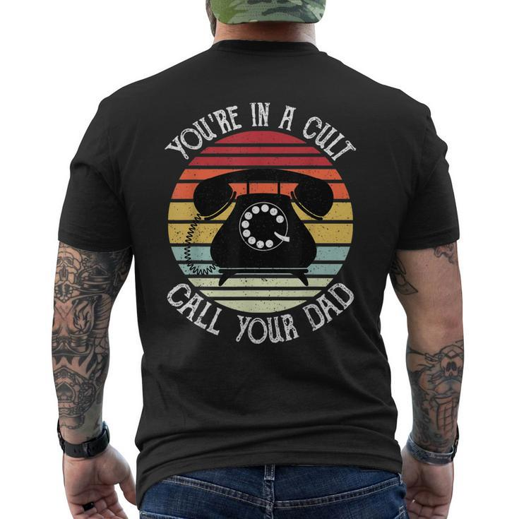 Youre In A Cult Call Your Dad Fathers Day For Men Men's Back Print T-shirt