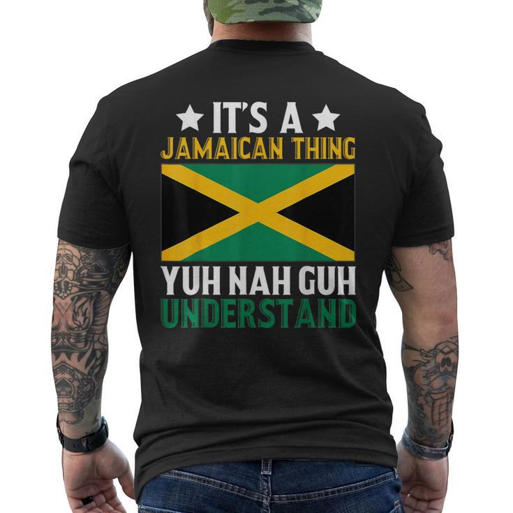 Yuh Nah Guh Understand It's A Jamaican Thing Men's T-shirt Back Print