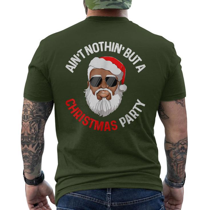 Aint Nothing But A Christmas Party Black African Santa Claus Men's T-shirt Back Print