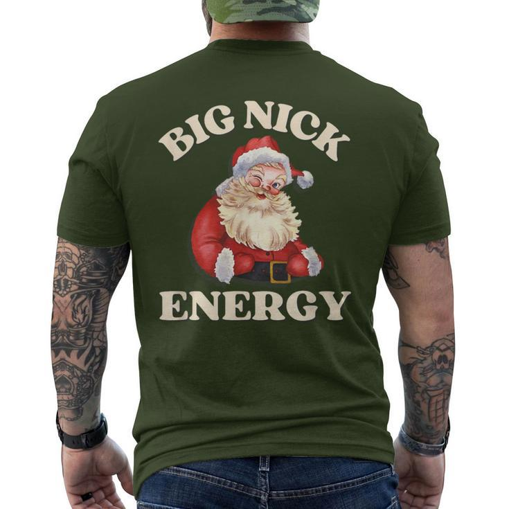 Big Nick Energy Christmas Santa Inappropriate Christmas Men's T-shirt Back Print